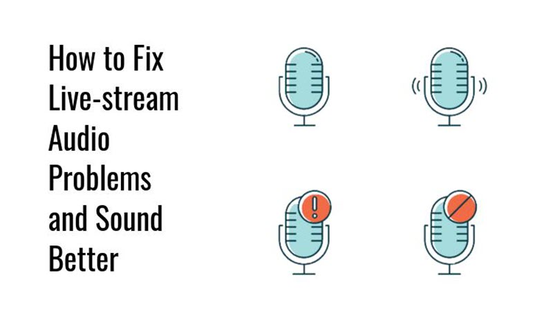 How to Fix Live Stream Audio Problems and Sound Better Glimpse Blog