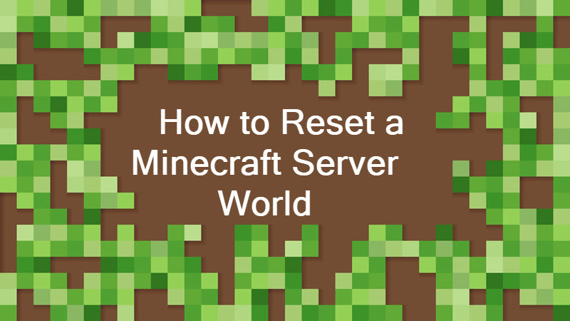 How To Reset Minecraft Server World?