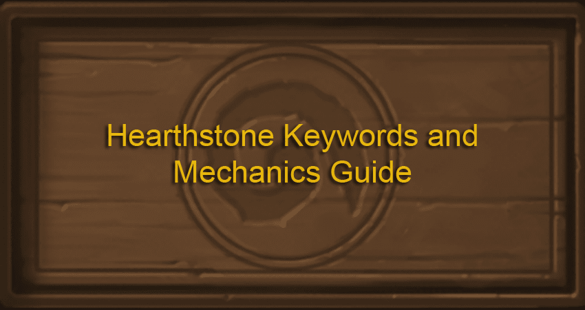 Hearthstone Keywords And Mechanics