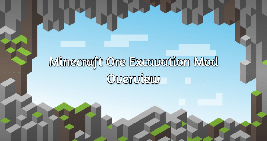 Minecraft Ore Excavation Mod Overview
