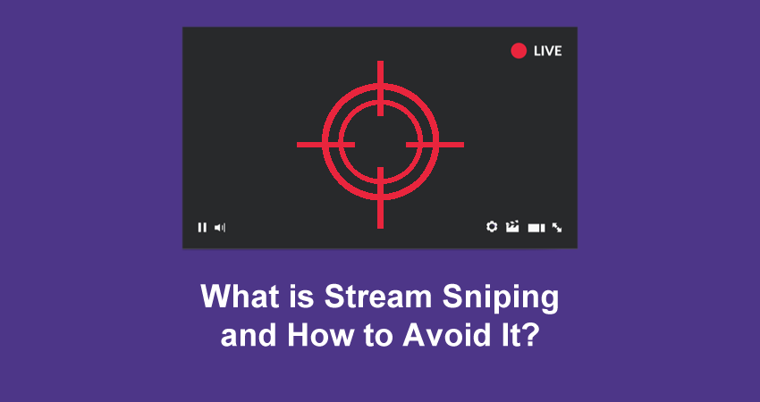 What Is Stream Sniping