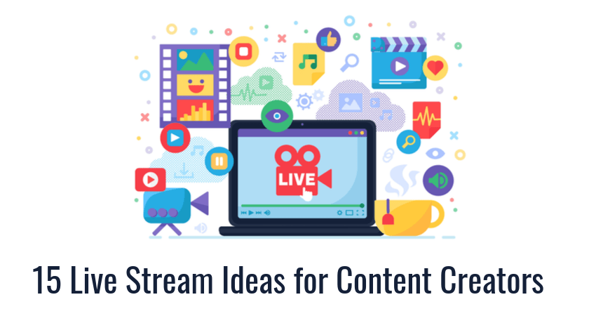 15 Live Stream Ideas For Content Creators