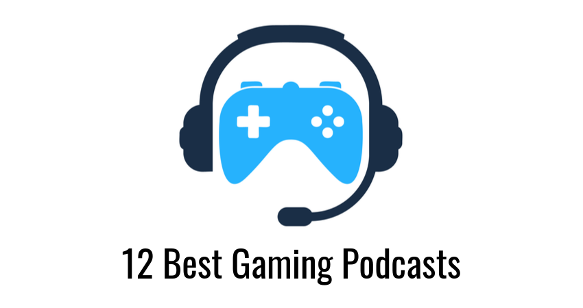 12 Best Gaming Podcasts